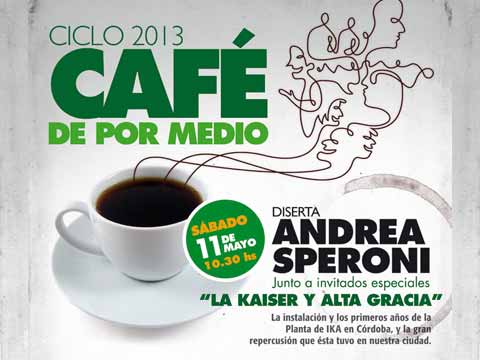 Ciclo Café de por medio: La Kaiser y Alta Gracia (Municipalidad de Alta Gracia)